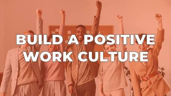 Corporate Culture: How to Build a Positive Work Environment