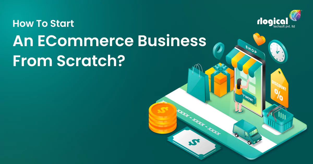 How to Start an E-Commerce Business From Scratch